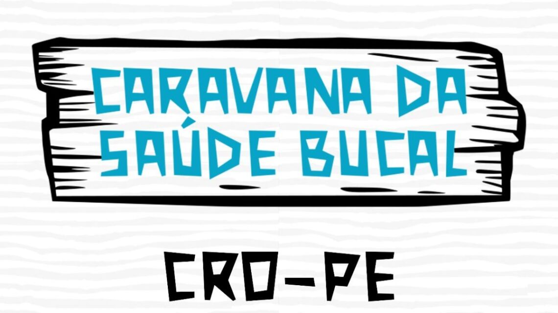 CRO-PE irá promover a Caravana da Saúde Bucal, em Caruaru, nesta segunda-feira (04)