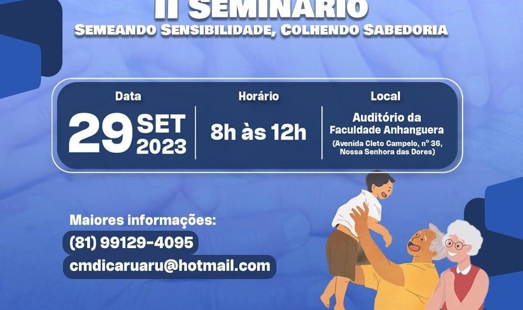 Conselho Municipal da Pessoa Idosa realizará 2º Seminário: Semeando Sensibilidade, Colhendo Sabedoria