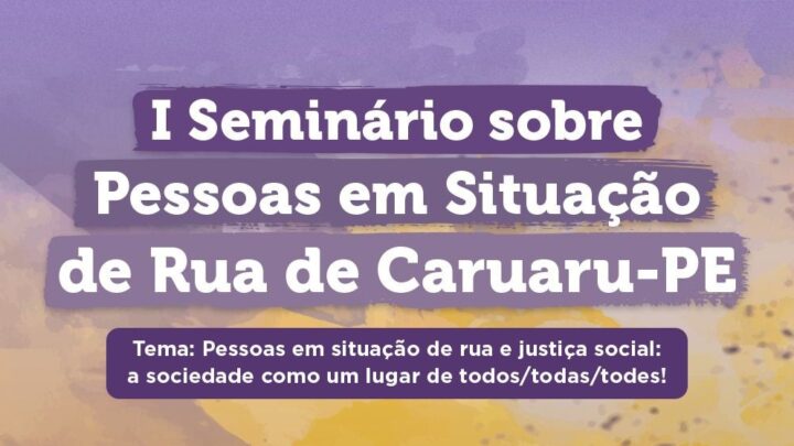 I Seminário sobre Pessoas em Situação de Rua em Caruaru