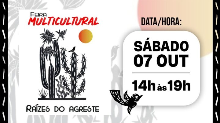 1ª Feira Multicultural Raízes do Agreste acontece sábado (7)