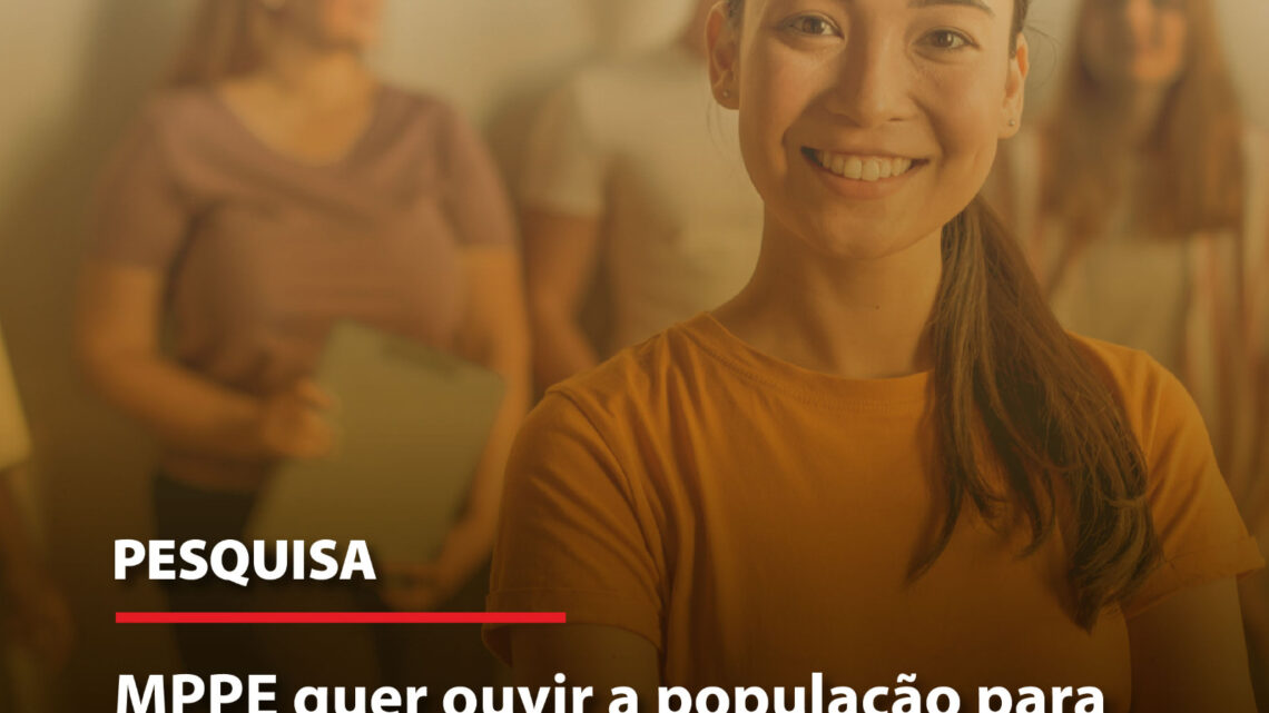 Ministério Público quer ouvir a população para definir planejamento