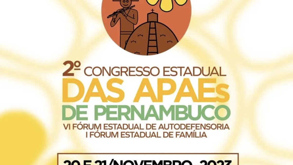 Federação das Apaes de Pernambuco realiza Congresso para debater a inclusão
