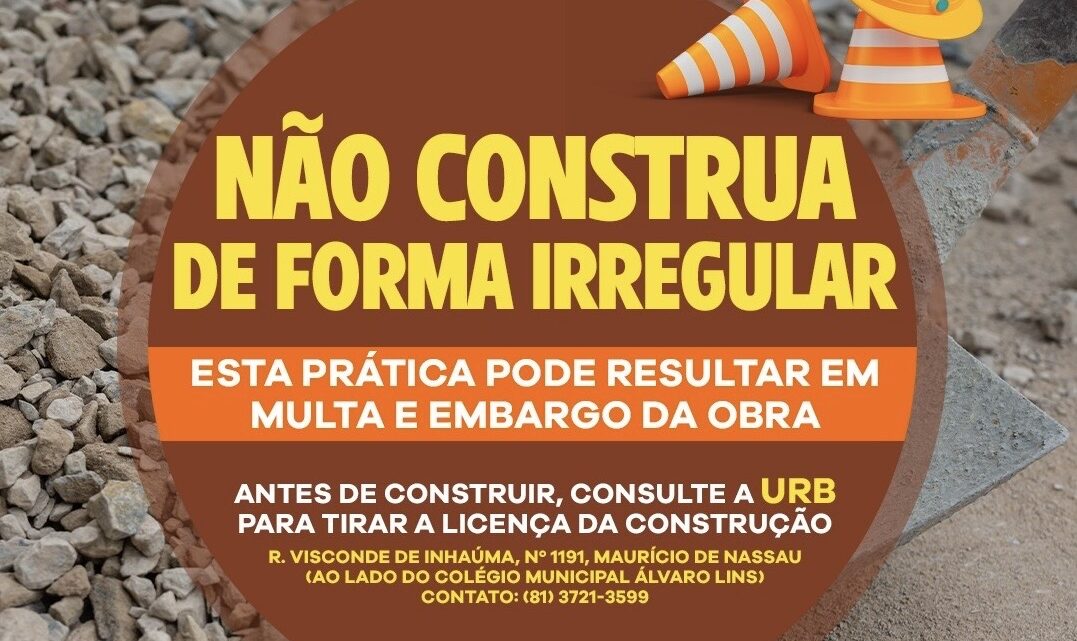 Campanha de conscientização para evitar construção de obras irregulares