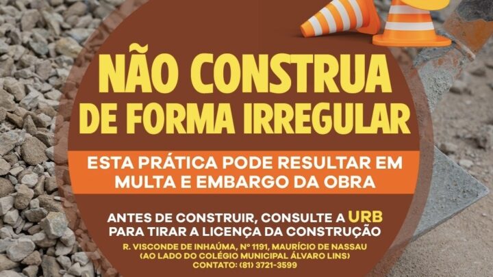 Campanha de conscientização para evitar construção de obras irregulares