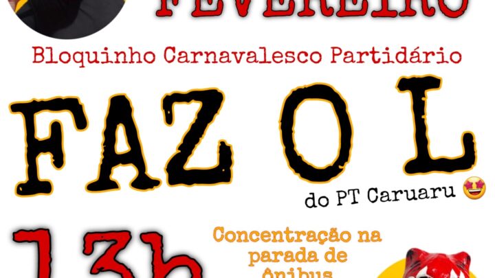 Bloco do PT Caruaru na prévia carnavalesca da Sucata neste sábado (3)