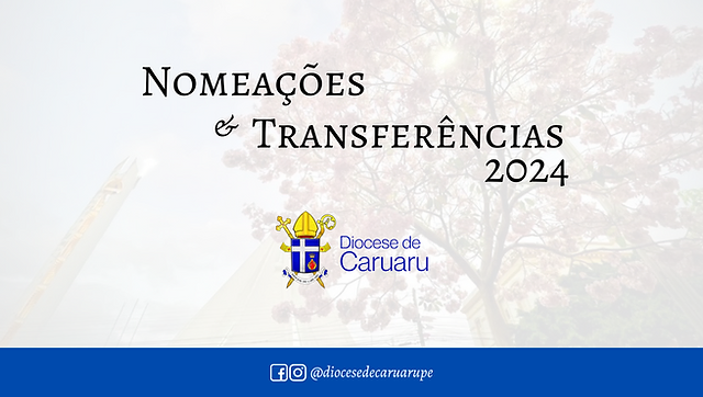 Diocese de Caruaru anuncia transferências e nomeações de Padres para 2024