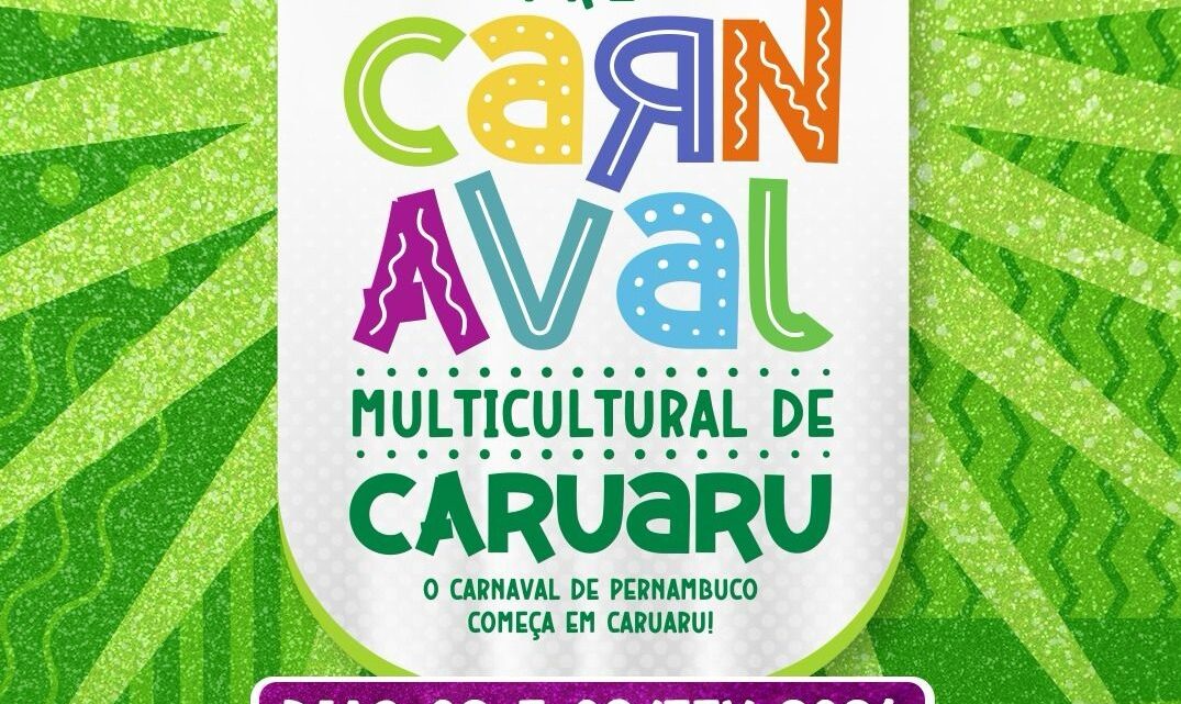 Pré-Carnaval Multicultural 2024 em Caruaru, tem início nesta sexta-feira (2)