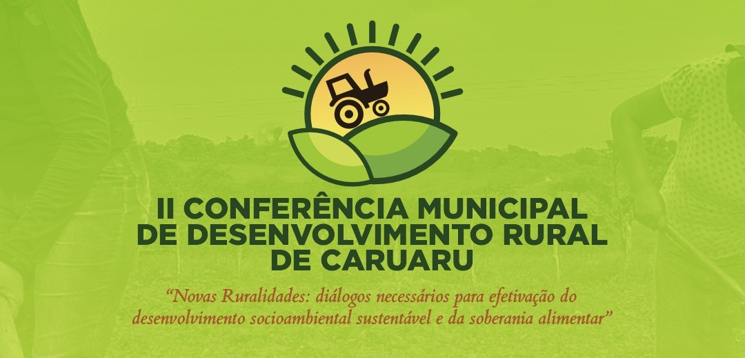 Inscrições para a II Conferência Municipal de Desenvolvimento Rural de Caruaru começam nesta segunda (5)