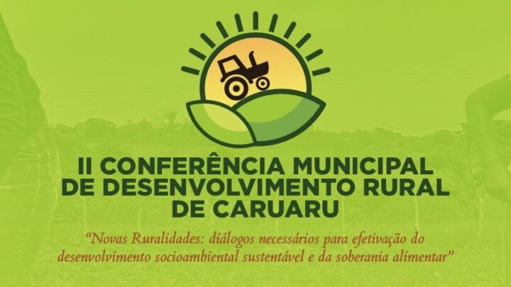 Prorrogada as inscrições para 2ª Conferência Municipal de Desenvolvimento Rural de Caruaru