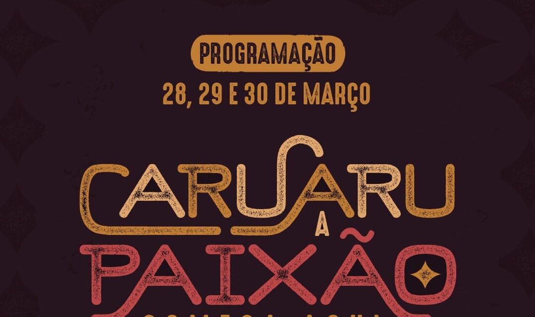 Caruaru – A Paixão Começa Aqui: Confira a programação completa da Semana Santa 2024