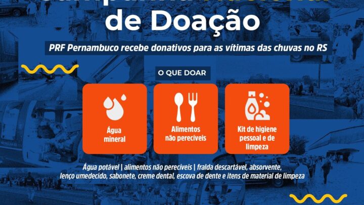 PRF/PE inicia campanha de arrecadação de donativos para o Rio Grande do Sul