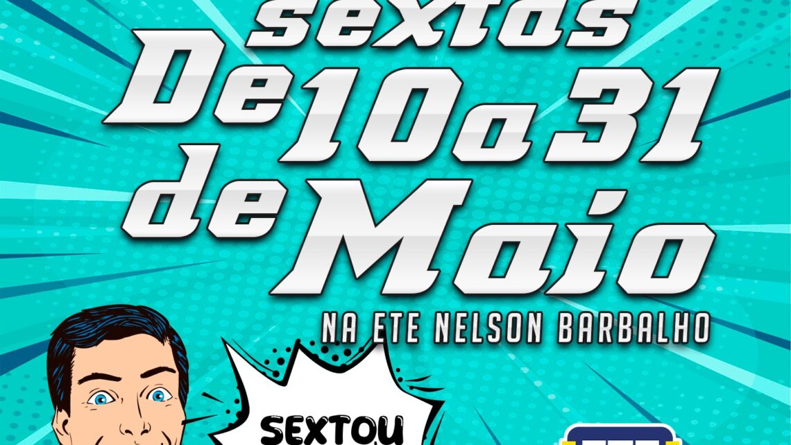 ETE Nelson Barbalho lança ‘Sextou na Escola’ ETE Nelson Barbalho lança ‘Sextou na Escola’