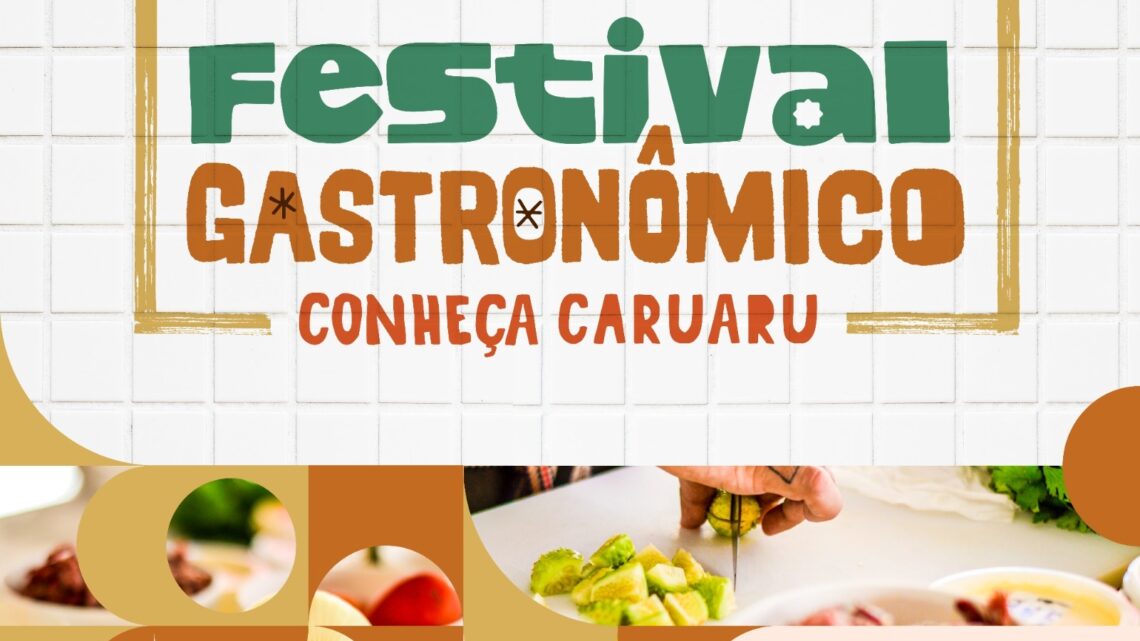 Festival Gastronômico  “Rota Conheça Caruaru” está com inscrições abertas