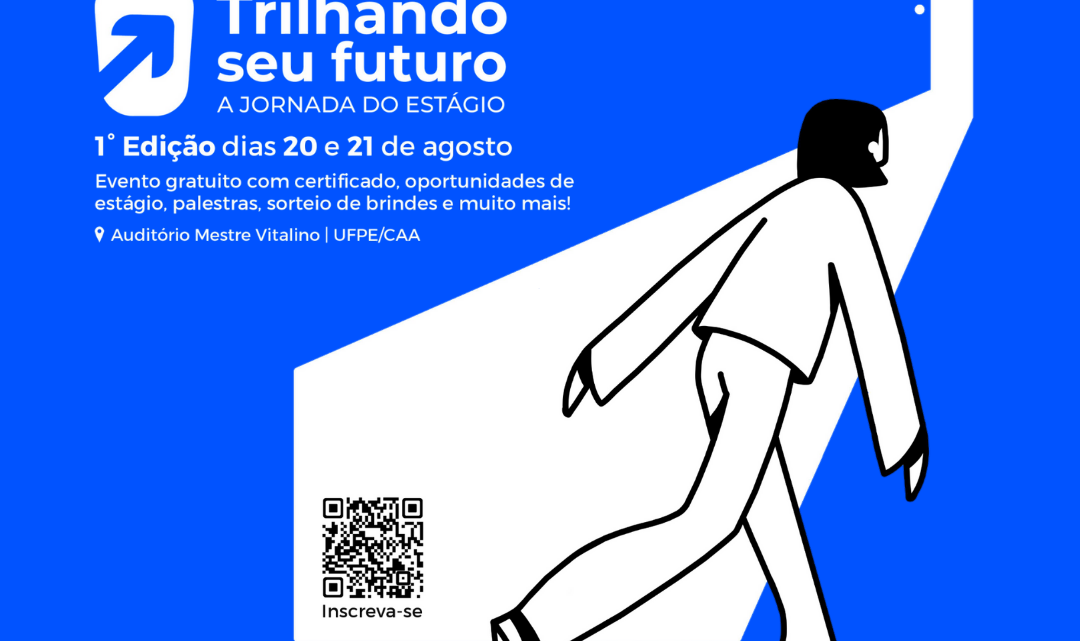 Diretório Acadêmico de Administração do Centro Acadêmico do Agreste da UFPE promove o “Trilhando seu Futuro”