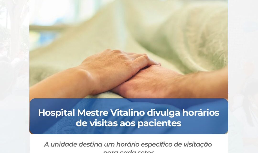 Confira horários de visitas aos pacientes no Hospital Mestre Vitalino