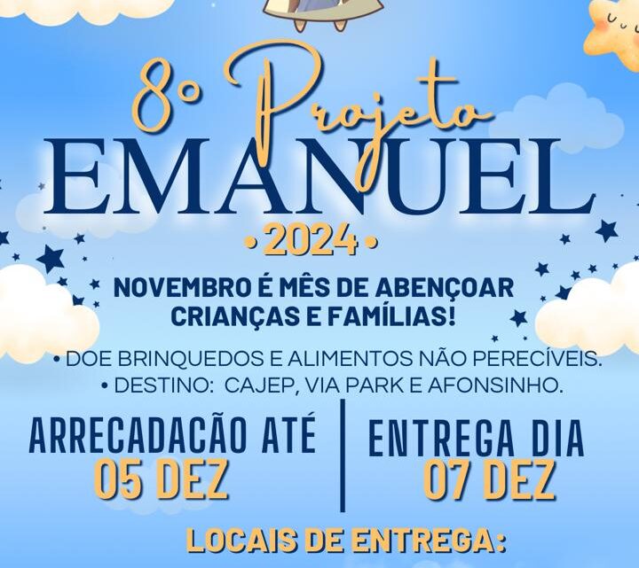 8° Projeto Emanuel está arrecadando brinquedos e alimentos