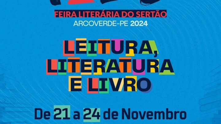 FELIS 2024: Feira Literária do Sertão acontece de 21 a 24 de novembro em Arcoverde com o tema “Leitura, Literatura e Livro”