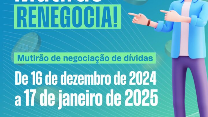 Mutirão para renegociação de dívidas com foco na educação financeira em Caruaru