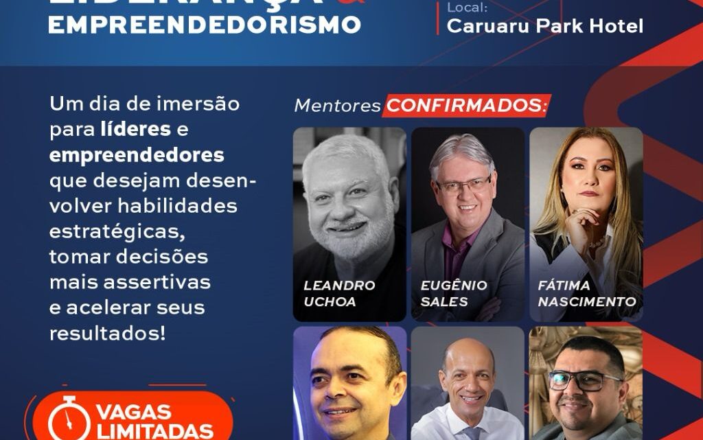 Caruaru receberá imersão em liderança e empreendedorismo com grandes nomes do mercado Caruaru receberá imersão em liderança e empreendedorismo com grandes nomes do mercado