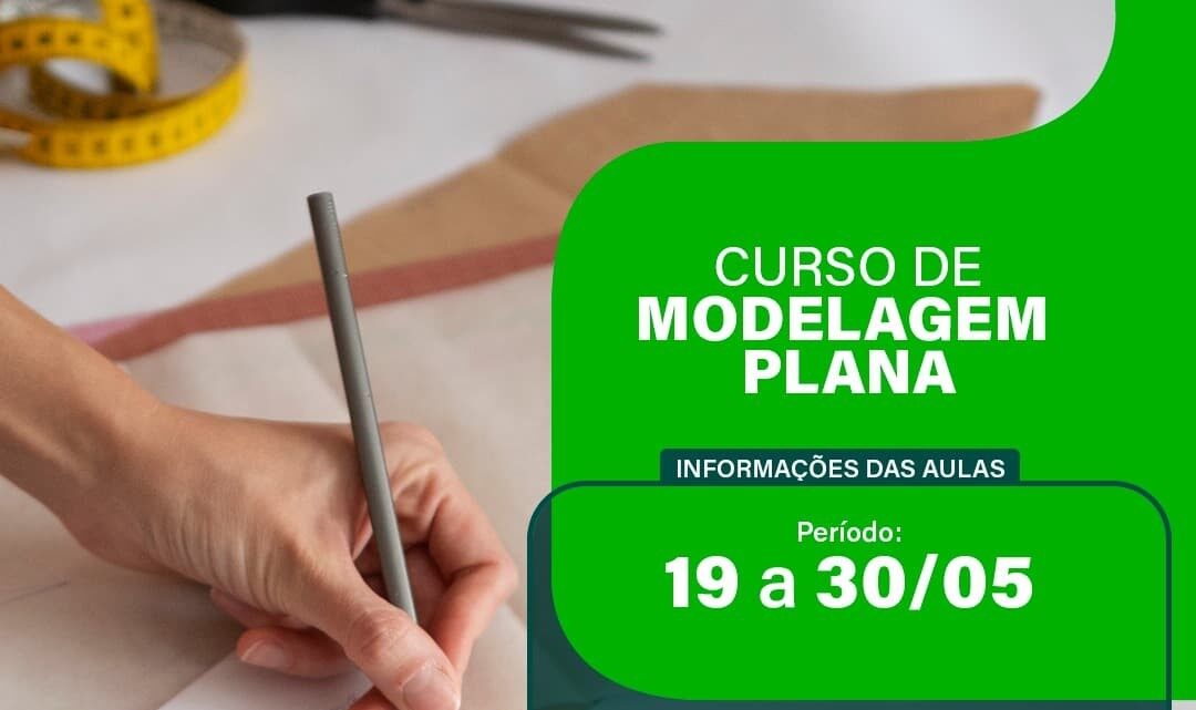 Inscrições abertas para curso gratuito de Modelagem Plana