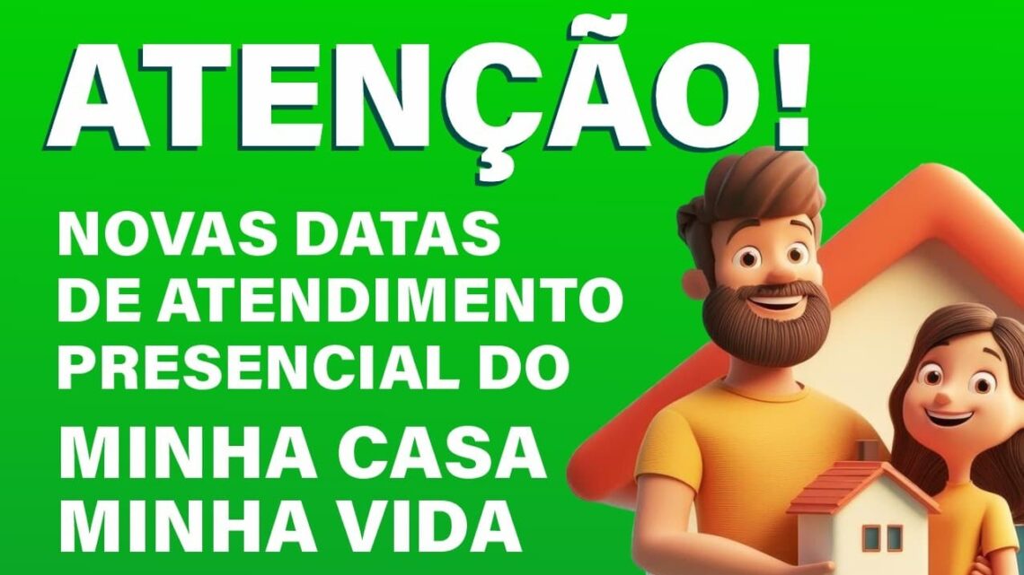 Programa Minha Casa, Minha Vida tem atendimentos presenciais agendados remarcados devido feriados e pontos facultativos Programa Minha Casa, Minha Vida tem atendimentos presenciais agendados remarcados devido feriados e pontos facultativos