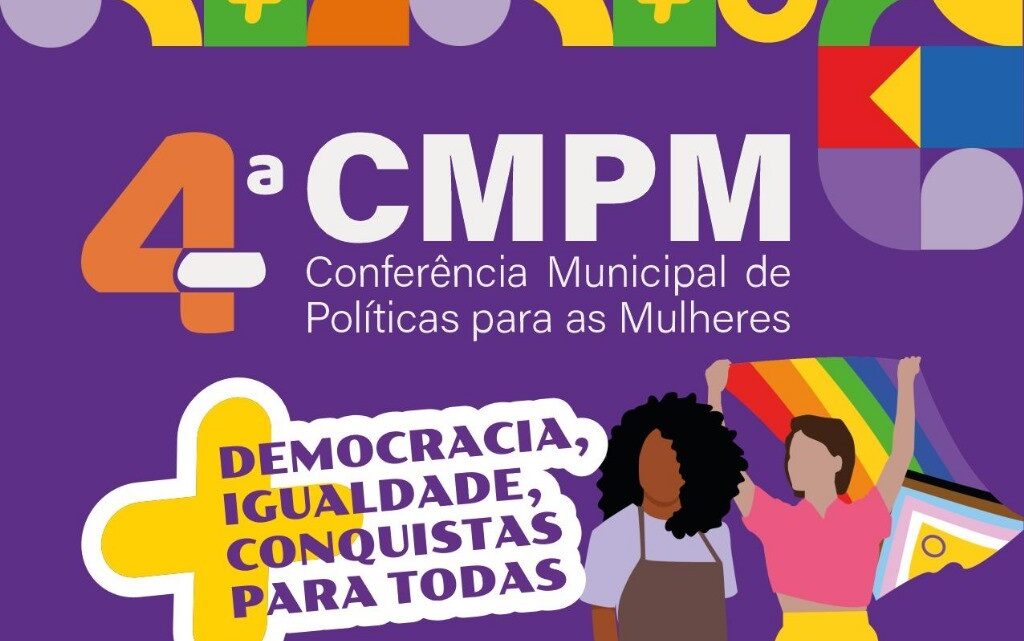 Pré-conferências em preparação para a 4ª Conferência Municipal da Mulher começam nesta segunda (14)