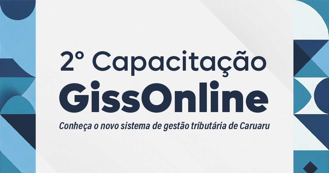 SEFAZ Caruaru vai promover 2ª capacitação gratuita sobre novo sistema de gestão tributária – GissOnline