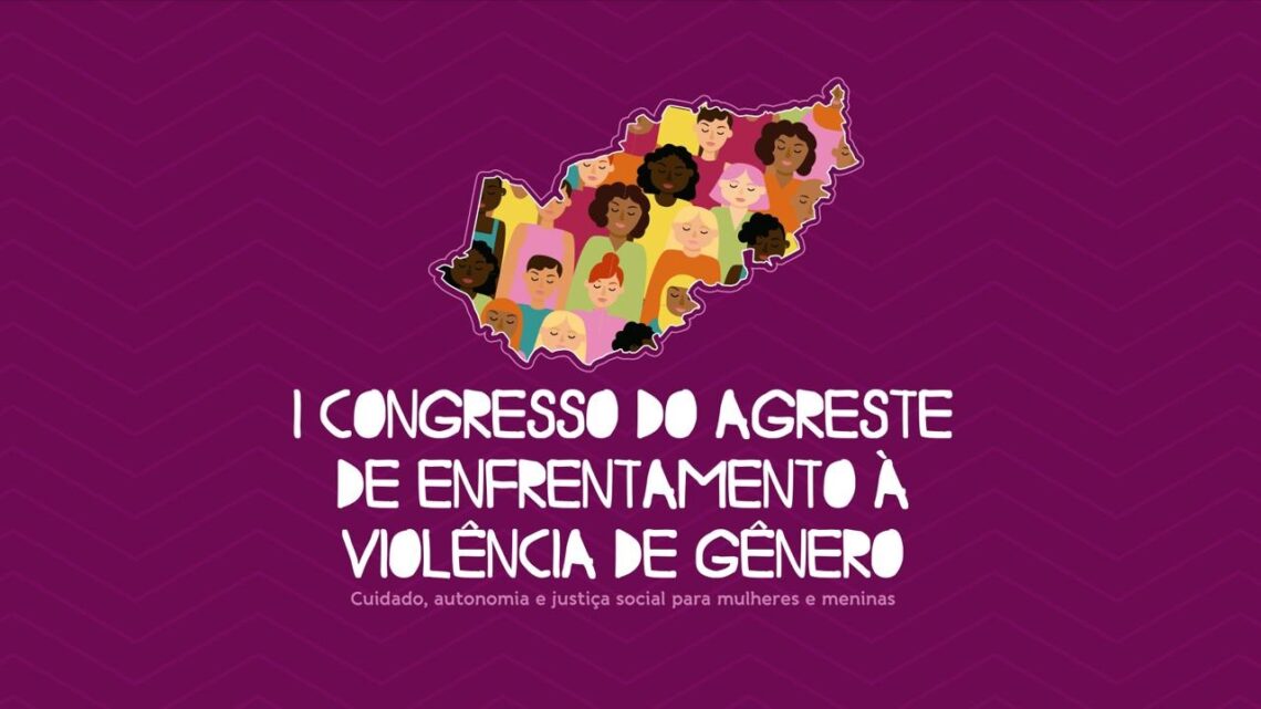 Inscrições para I Congresso do Agreste de Enfrentamento à Violência de Gênero seguem até o sábado (15)