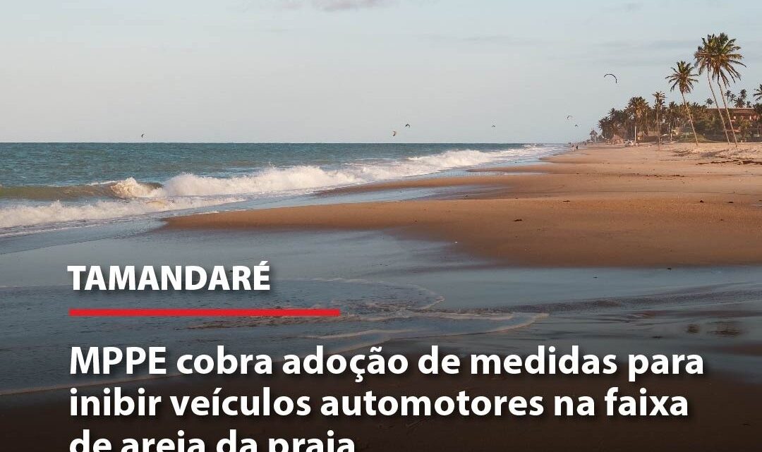 MPPE cobra adoção de medidas para inibir veículos automotores na faixa de areia da praia
