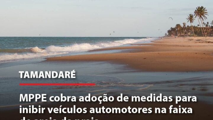 MPPE cobra adoção de medidas para inibir veículos automotores na faixa de areia da praia