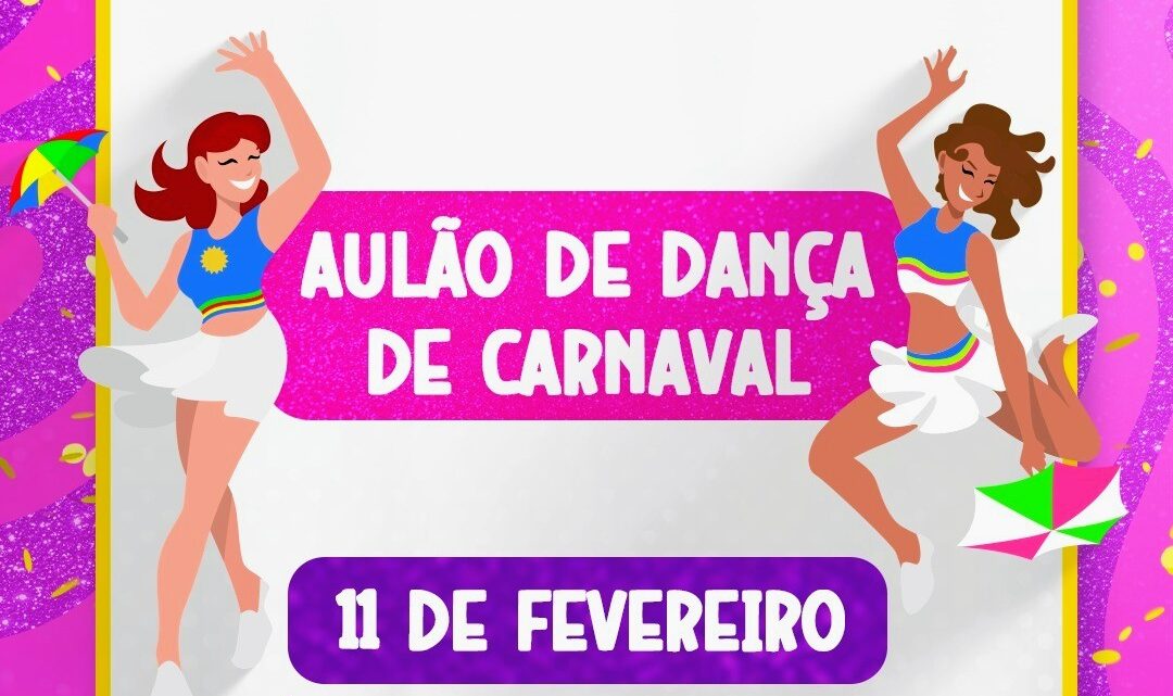 Secretaria da Mulher vai realizar aulão de Carnaval aberto ao público