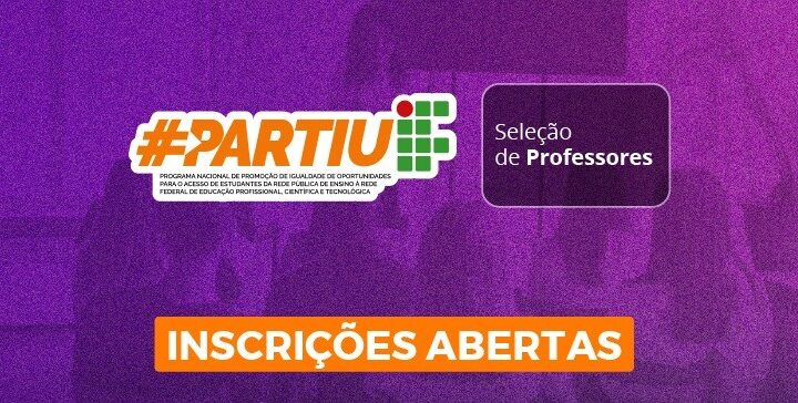 IFPE lança seleção de professores/as temporários/as para programa PartiuIF