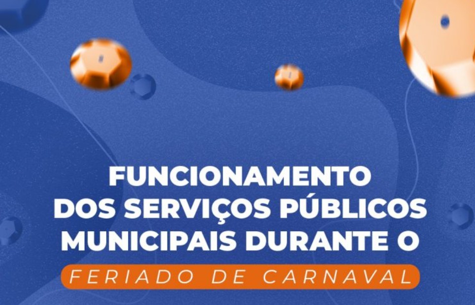 Veja como funcionam os serviços públicos municipais durante o Carnaval em Caruaru