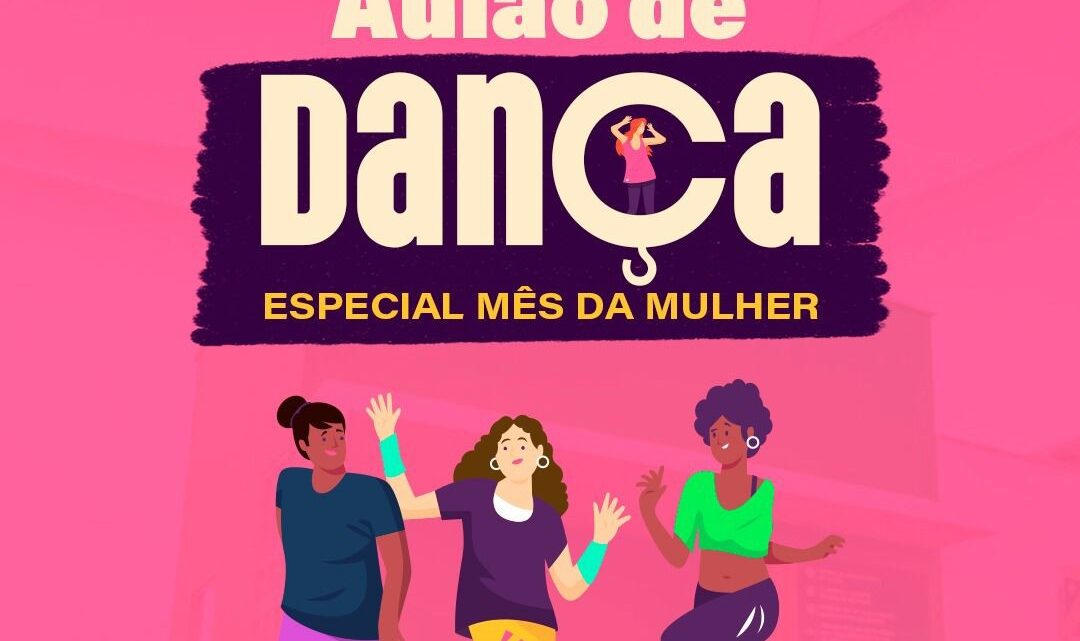Caruaru recebe aulão de dança especial do Mês da Mulher neste sábado (7)