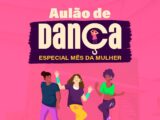 Caruaru recebe aulão de dança especial do Mês da Mulher neste sábado (7)