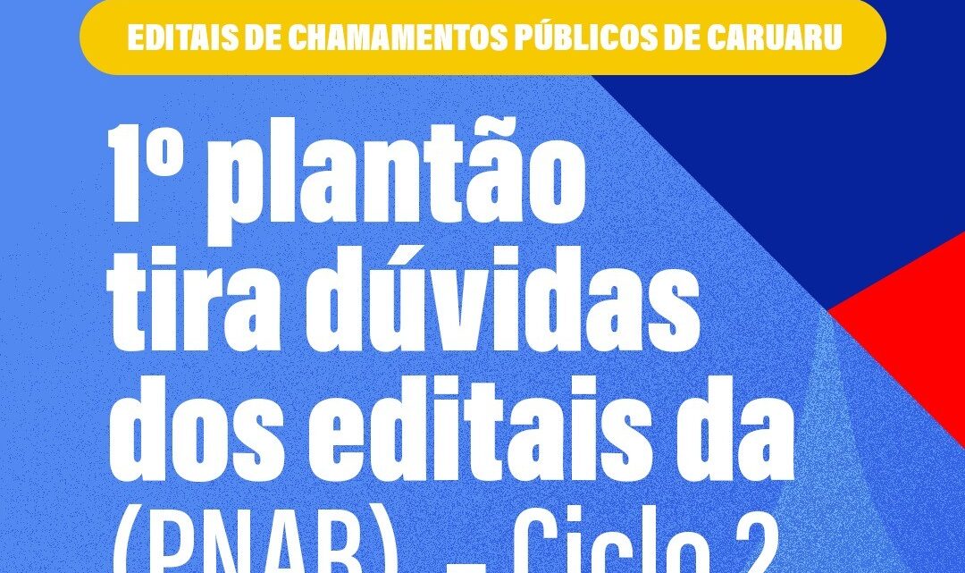 Fundação de Cultura de Caruaru realiza 1º plantão tira dúvidas sobre editais da PNAB – Ciclo 2