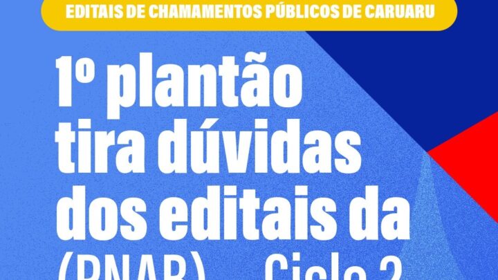 Fundação de Cultura de Caruaru realiza 1º plantão tira dúvidas sobre editais da PNAB – Ciclo 2