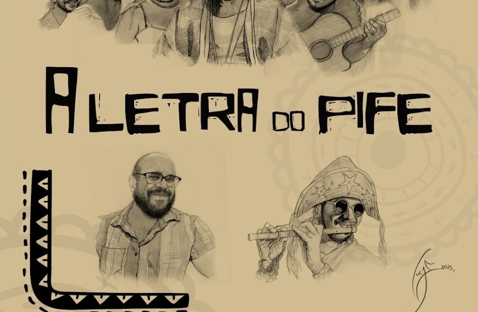 A Letra do Pife – Série Musical em seis episódios de Taciano Valério