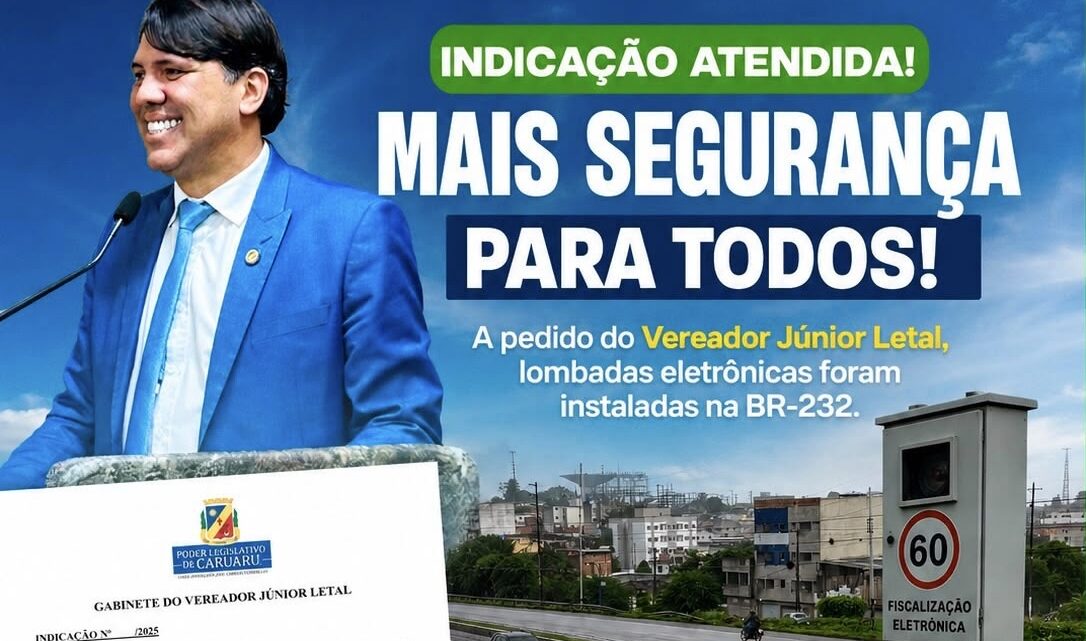 Articulação do parlamentar Júnior Letal garante instalação de lombadas eletrônicas na BR-232