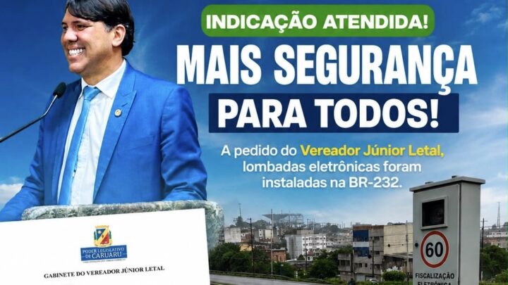 Articulação do parlamentar Júnior Letal garante instalação de lombadas eletrônicas na BR-232
