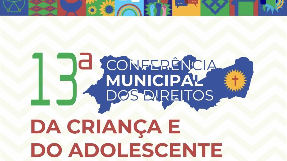 Inscrições abertas para a 13ª Conferência Municipal dos Direitos da Criança e do Adolescente