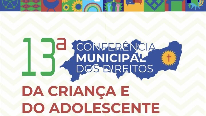 Inscrições abertas para a 13ª Conferência Municipal dos Direitos da Criança e do Adolescente