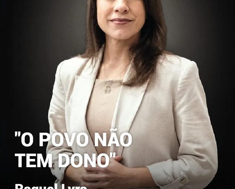 Raquel na Veja: “O Povo não Tem Dono”