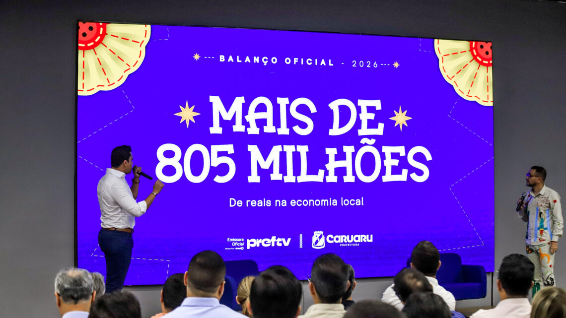 São João de Caruaru 2026 encerra edição histórica com recordes de público, aprovação de 97% e impacto econômico superior a R$ 805 milhões