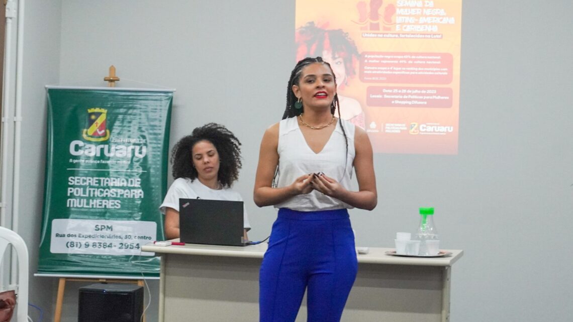 Secretaria da Mulher de Caruaru promove Semana da Mulher Negra Latino-Americana e Caribenha com programação especial