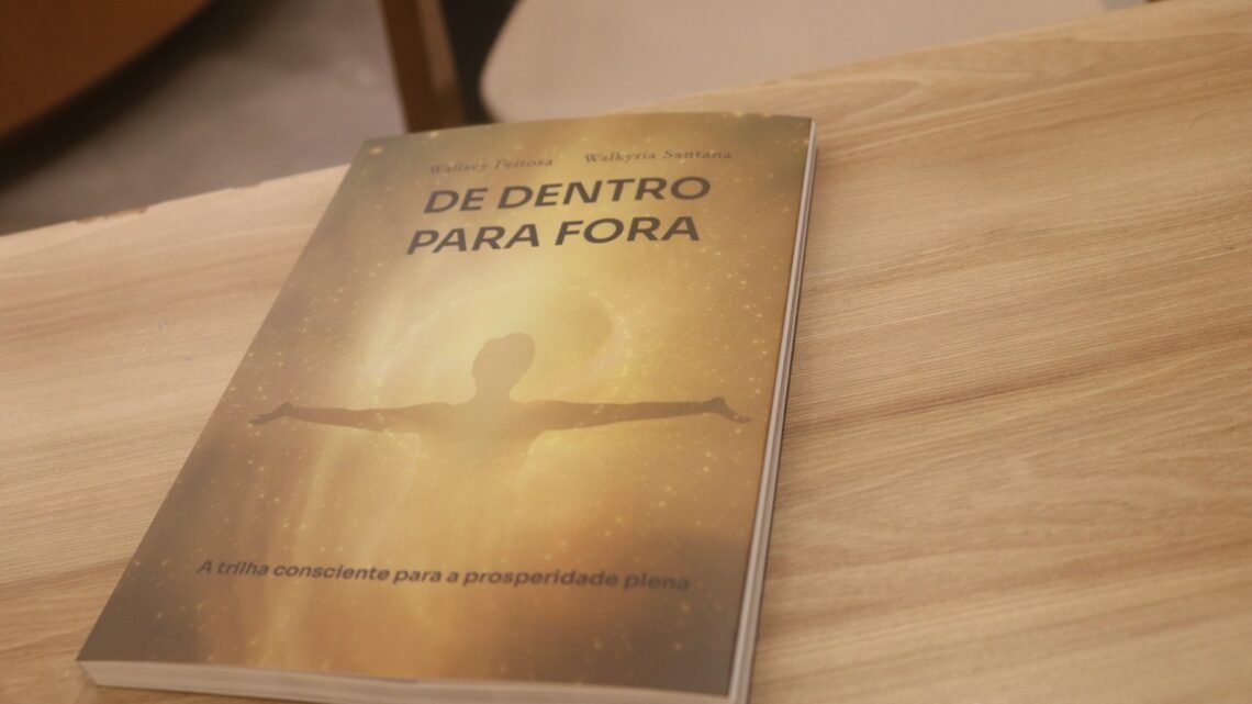 Livro “De dentro para fora: A trilha consciente para a prosperidade plena” será lançado em Caruaru