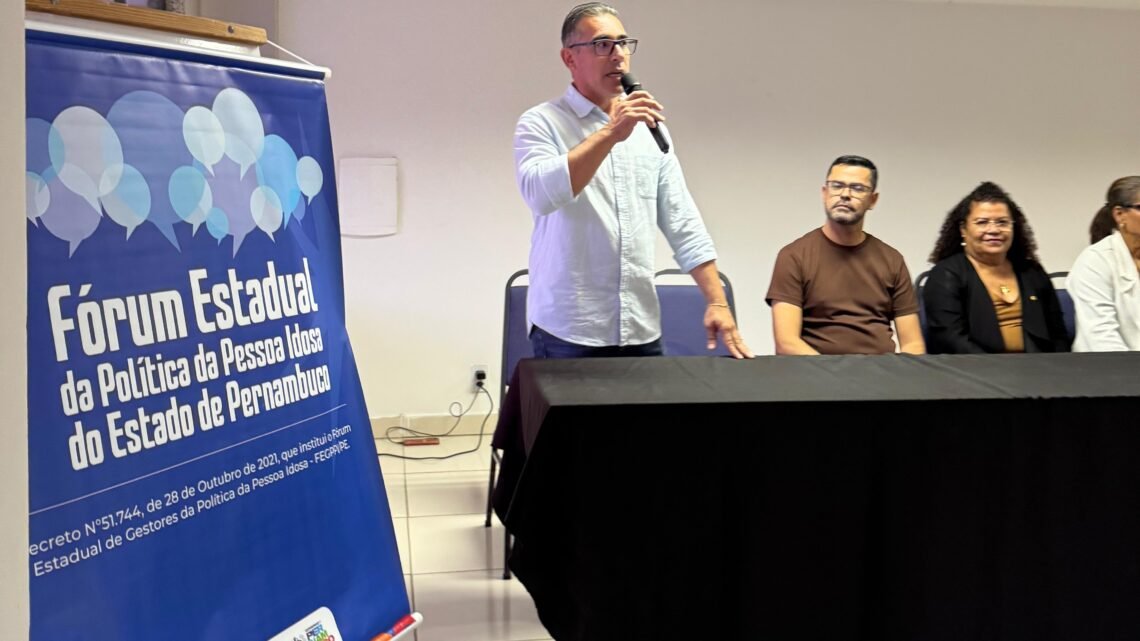 Governo de Pernambuco realiza o XI Fórum Estadual de Gestores da Política da Pessoa Idosa