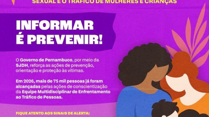 Governo de Pernambuco reforça prevenção ao tráfico de pessoas e orienta população sobre sinais de alerta