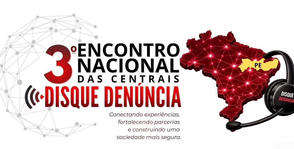 Pernambuco reúne Centrais Disque Denúncia de todo o Brasil em encontro nacional sobre segurança pública, a partir desta terça-feira