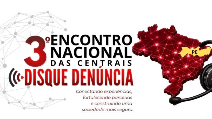 Pernambuco reúne Centrais Disque Denúncia de todo o Brasil em encontro nacional sobre segurança pública, a partir desta terça-feira